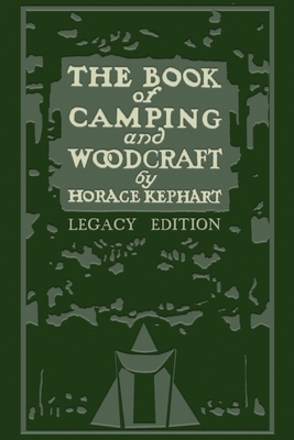 The Book Of Camping And Woodcraft (Legacy Editi... 1643890034 Book Cover