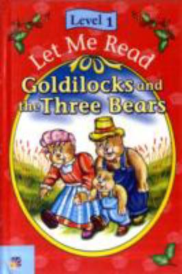 Goldilocks and the Three Bears 1845570855 Book Cover