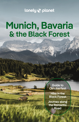 Lonely Planet Munich, Bavaria & the Black Forest 183869837X Book Cover