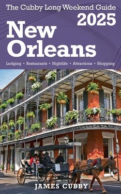 NEW ORLEANS The Cubby 2025 Long Weekend Guide B0DP62VLK2 Book Cover