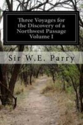 Three Voyages for the Discovery of a Northwest ... 1530924529 Book Cover