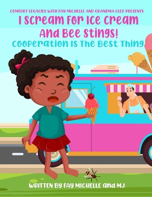 I Scream For Ice Cream And Bee Stings!: Coopera... 1088096050 Book Cover