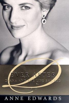 Ever After: Diana and the Life She Led 0312253141 Book Cover