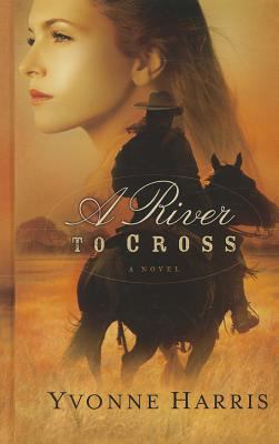 A River to Cross (Thorndike Press Large Print C... [Large Print] 1410441652 Book Cover