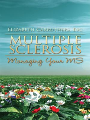Multiple Sclerosis: Managing Your MS 1434378225 Book Cover