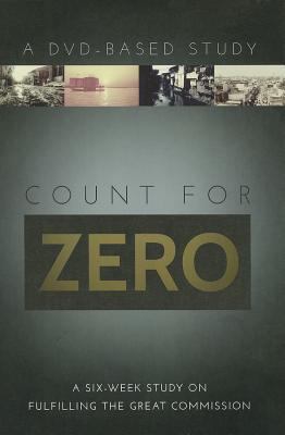 Count for Zero: A Six-Week Study on Fulfilling ... 1940203120 Book Cover