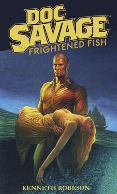 Doc Savage: Frightened Fish 1936814889 Book Cover