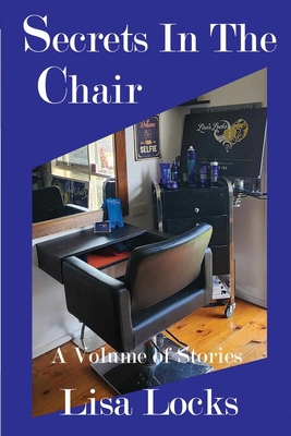 Secrets In The Chair: A Volume Of Stories 0645825247 Book Cover