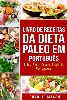 Livro de Receitas da Dieta Paleo Em portugu?s/ ... [Portuguese] 1801335427 Book Cover