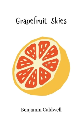 Grapefruit Skies 1805869434 Book Cover