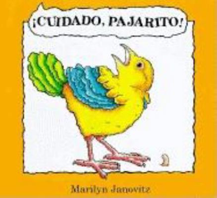 Cuidado Pajarito (Spanish Edition) [Spanish] 1558587209 Book Cover