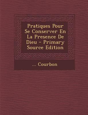 Pratiques Pour Se Conserver En La Presence De Dieu [French] 129545467X Book Cover
