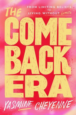 The Comeback Era: From Limiting Beliefs to Livi... 0063456192 Book Cover