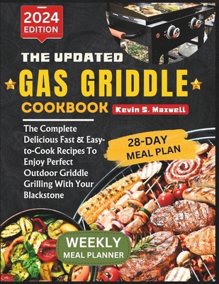 The Updated Gas Griddle Cookbook: The Complete ... B0D7SHC5P7 Book Cover