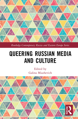 Queering Russian Media and Culture 0367487063 Book Cover