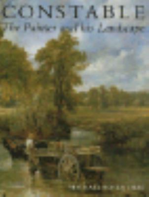 Constable: The Painter and His Landscape 0300037538 Book Cover