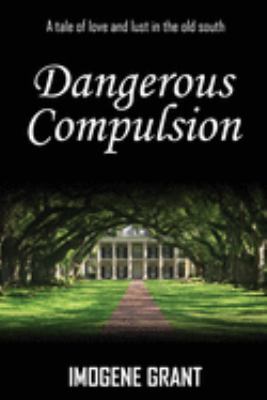 Dangerous Compulsion: Revised Edition 1732791465 Book Cover
