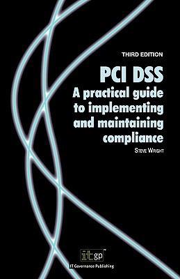 PCI Dss: A Practical Guide to Implementing and ... 1849281866 Book Cover