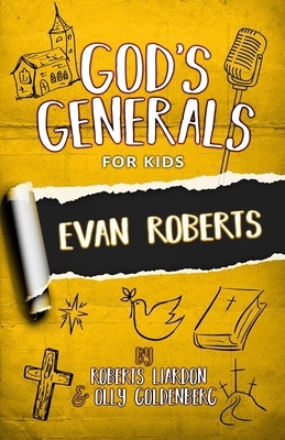 God's Generals for Kids- Volume 5: Evan Roberts 1610362039 Book Cover