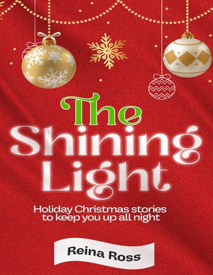 The Shining Light: Holiday Christmas Stories to... B0CNGW445F Book Cover