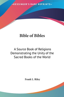Bible of Bibles: A Source Book of Religions Dem... 1161355103 Book Cover