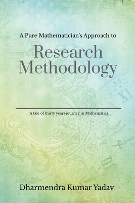 A Pure Mathematician's Approach to Research Met... B0H25C3CJG Book Cover