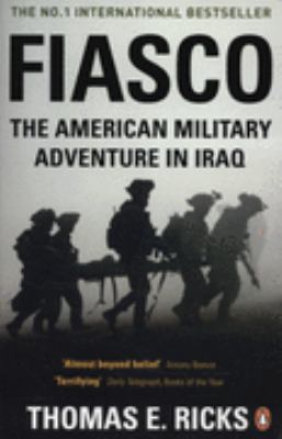 Fiasco: The American Military Adventure in Iraq B002RI9AZY Book Cover