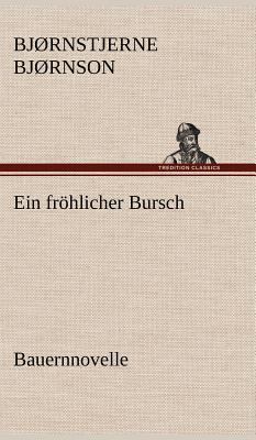 Ein Frohlicher Bursch [German] 3847244175 Book Cover