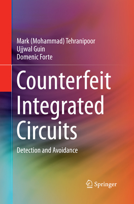 Counterfeit Integrated Circuits: Detection and ... 3319364855 Book Cover