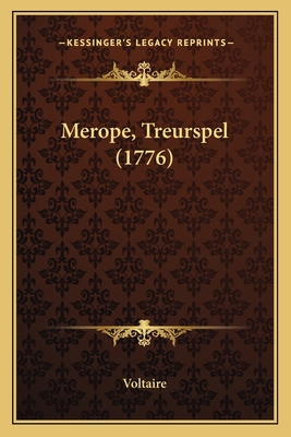 Merope, Treurspel (1776) [Dutch] 1166562581 Book Cover