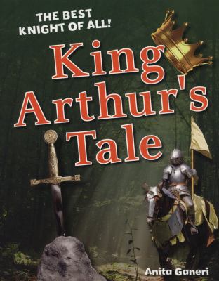 King Arthur's Tale 1408133776 Book Cover