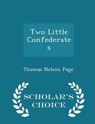 Two Little Confederates - Scholar's Choice Edition 1298261201 Book Cover