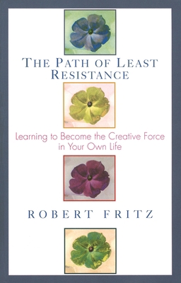 The Path of Least Resistance: Learning to Becom... 0449903370 Book Cover
