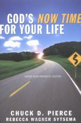 God's Now Time for Your Life: Enter Into Your P... 0830738347 Book Cover