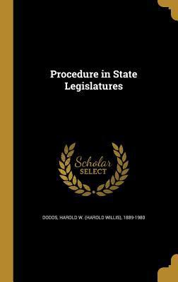 Procedure in State Legislatures 1373031425 Book Cover