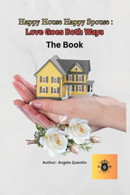 Happy House Happy Spouse: Love Goes Both Ways (... B0FG8NNMSM Book Cover