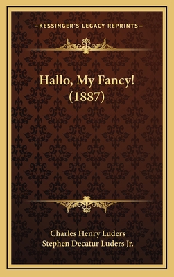 Hallo, My Fancy! (1887) 1169069088 Book Cover