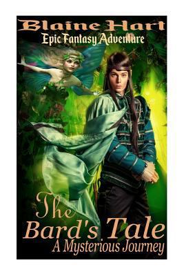 Epic Fantasy Adventure : The Bard's Tale: a Mys... 1532745060 Book Cover