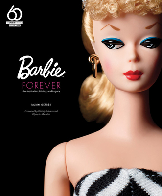 Barbie Forever: Her Inspiration, History, and L... 0760365776 Book Cover