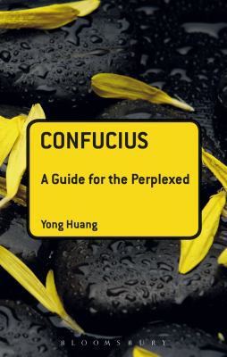 Confucius: A Guide for the Perplexed 1441115684 Book Cover