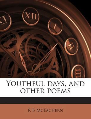 Youthful Days, and Other Poems 1175903116 Book Cover