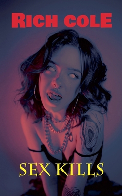 Sex Kills B0FRNJHYQ5 Book Cover