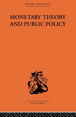 Monetary Theory and Public Policy 0415607833 Book Cover
