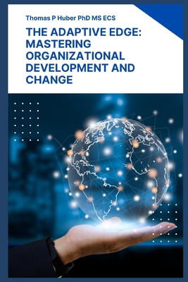 The Adaptive Edge: Mastering Organizational Dev... B0D5D7KLN4 Book Cover