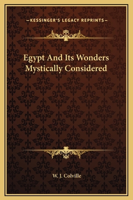 Egypt And Its Wonders Mystically Considered 1169154816 Book Cover