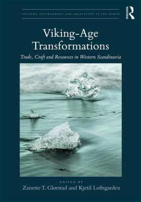 Viking-Age Transformations: Trade, Craft and Re... 147247077X Book Cover