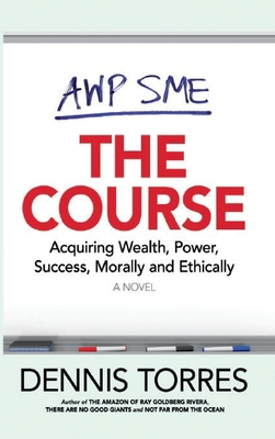 The Course: Acquiring Wealth, Power, Success Mo... 0998082449 Book Cover