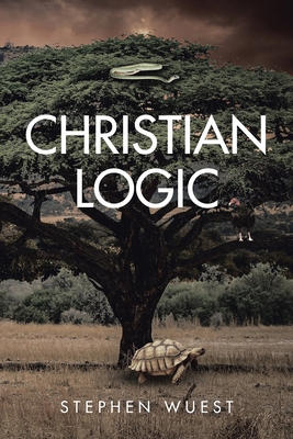 Christian Logic B0DJBKXJ51 Book Cover