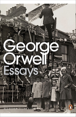 Modern Classics Penguin Essays of George Orwell 0141183063 Book Cover