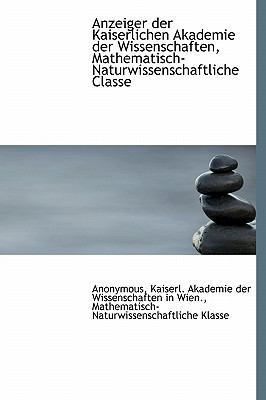 Anzeiger Der Kaiserlichen Akademie Der Wissensc... 1115183389 Book Cover